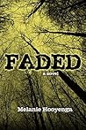 Faded by Melanie Hooyenga