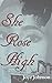 She Rose High by Joye Johnson