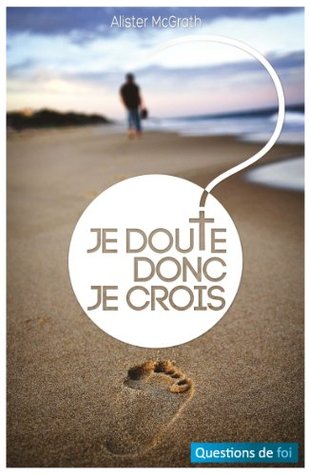 Je doute donc je crois