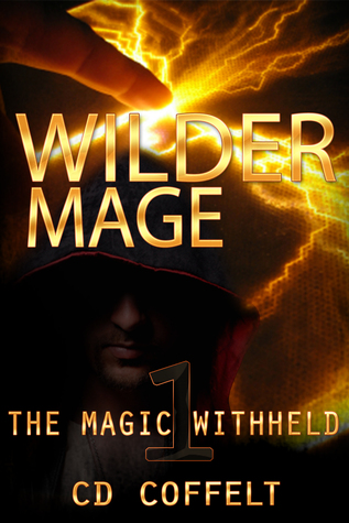 Wilder Mage, (The Magic Withheld, #1)
