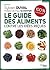 Le guide des aliments: Contre les idées reçues (DOCUMENTS) (French Edition)