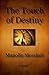 The Touch of Destiny