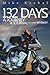132 Days: A Journey A Journal and some Whiskey