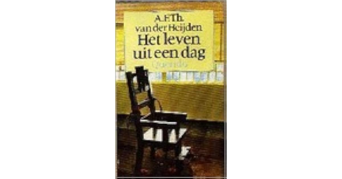 Het leven uit een dag by A.F.Th. van der Heijden