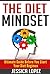 The Diet Mindset: The Ultimate Preparation Guide to Start Your Diet Regimen (Diet, Mindset, Weight Loss, Motivation, Habit, Fitness, Thinking)