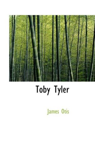 Toby Tyler: or: Ten Weeks with a Circus