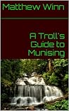A Troll's Guide to Munising (A Troll's Guide to . . . Book 1)