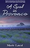 A Spell in Provence by Marie Laval