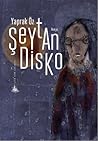 Şeytan Disko by Yaprak Öz