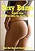 Sexy Bums Volume Four: Five First Anal Sex Erotica Stories