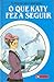 O Que Katy Fez a Seguir (As Histórias Que Eu Mais Gosto #6)