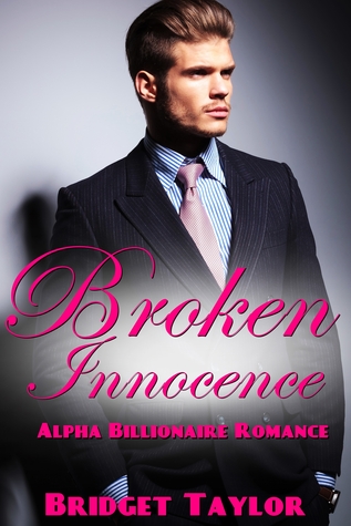 Broken Innocence (Alpha Billionaire #1)