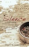 Silence by Stacey R. Campbell