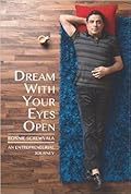 Dream with Your Eyes Open: An Entrepreneurial Journey