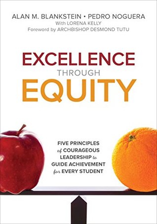 Excellence Through Equity: Five Principles of Courageous Leadership to Guide Achievement for Every Student (Kindle Edition)