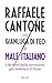 Il male italiano: Liberarsi dalla corruzione per cambiare il Paese