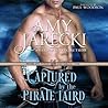 Captured by the Pirate Laird by Amy Jarecki