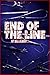 End of the Line