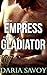 The Empress and the Gladiator (First Time)