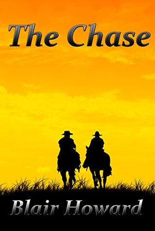The Chase (Blair Howard's Civil War/Western Series #2)