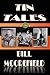 TIN TALES by Bill Moorefield