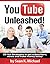 YouTube Unleashed!: 25 Hot Strategies to Skyrocket your Views and Subscribers on YouTube to Make Money!