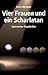 Vier Frauen und ein Scharlatan: Satirischer Esothriller (German Edition)