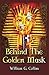 Behind the Golden Mask