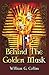 Behind the Golden Mask