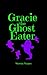 Gracie the Ghost Eater by Steven Symes