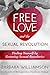 Free Love and The Sexual Revolution by Barbara   Williamson