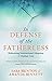In Defense of the Fatherless: Redeeming International Adoption & Orphan Care