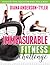 Immeasurable Fitness Challenge: 18 Days of Total Health for Spirit, Soul, and Body