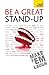 Be a Great Stand-up: How to master the art of stand up comedy and making people laugh (Teach Yourself - General)