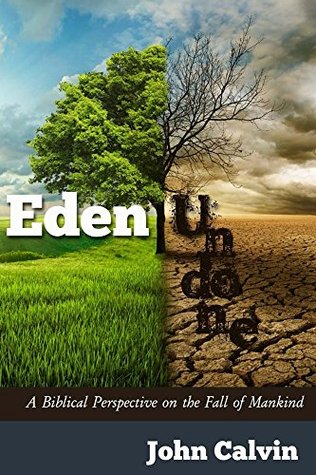 Eden Undone: A Biblical Perspective on the Fall of Mankind