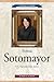 Sonia Sotomayor: U.S. Supreme Court Justice (A Notable Life, Volume 2)