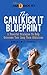 The Can I Kick It Blueprint: 5 Powerful Strategies To Help Overcome Your Long Term Addictions