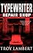 Typewriter Repair Shop: A R...