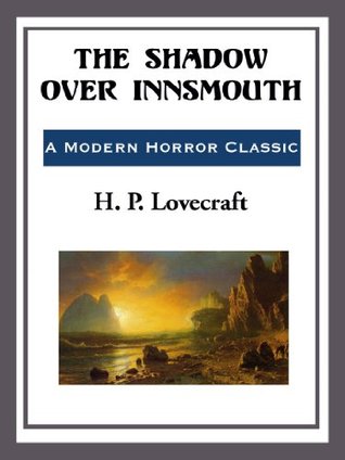 The Shadow over Innsmouth
