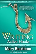 Evocative Description, Character, Dialogue, Foreshadowing and Where to Use Hooks