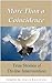 More Than a Coincidence: True Stories of Divine Intervention