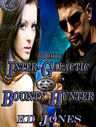 Inter-Galactic Bounty Hunter (Inter-Galactic Bounty Hunters, #1)