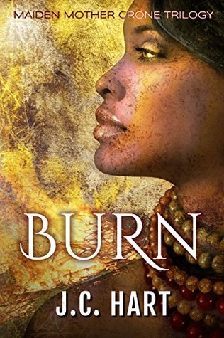 Burn (Maiden, Mother, Crone #1)