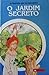 O Jardim Secreto (As Histórias Que Eu Mais Gosto #11)