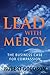 Lead with Mercy: The Business Case for Compassion