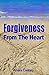 Forgiveness From the Heart by Amara Cudney