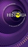 Mitä on historia ja millaista sen tutkiminen by Heikki Ylikangas