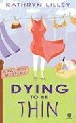 Dying to Be Thin (A Fat City Mystery, #1)