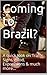 Coming to Brazil? by Rodolfo Nunhez