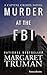 Murder at the FBI by Margaret Truman